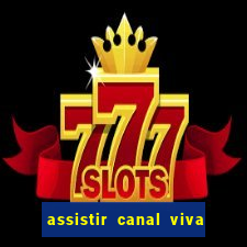 assistir canal viva online gratis